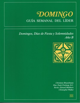 DOMINGO Guia Semanal Del Lider Ano B